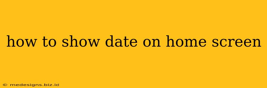 how to show date on home screen