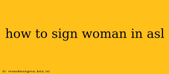 how to sign woman in asl