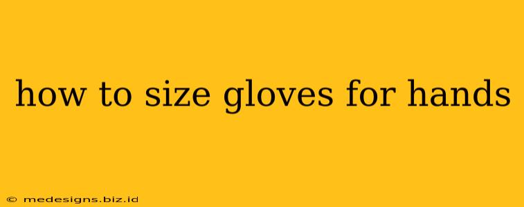 how to size gloves for hands