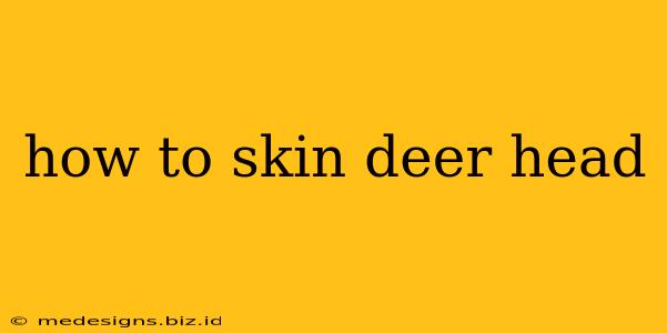 how to skin deer head