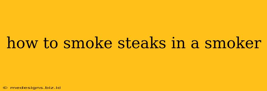 how to smoke steaks in a smoker