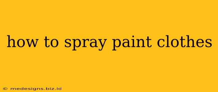 how to spray paint clothes