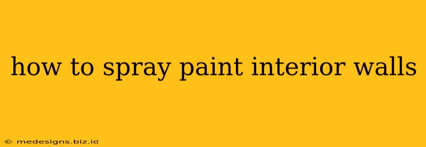 how to spray paint interior walls