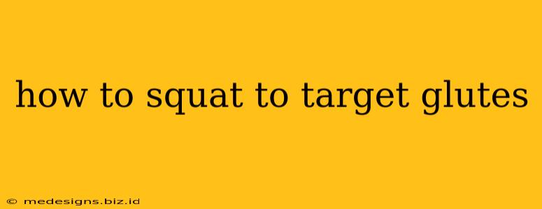 how to squat to target glutes