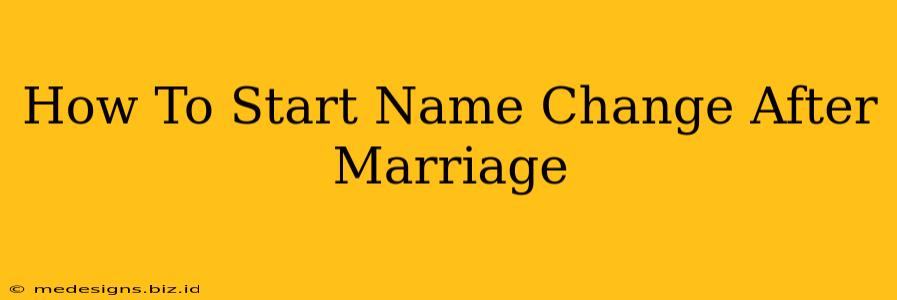 How To Start Name Change After Marriage