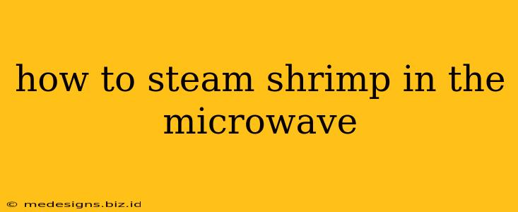 how to steam shrimp in the microwave