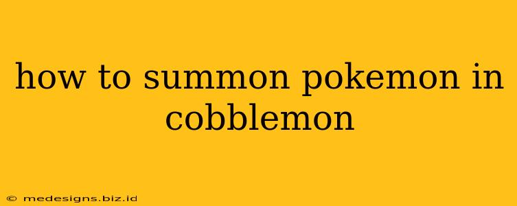 how to summon pokemon in cobblemon