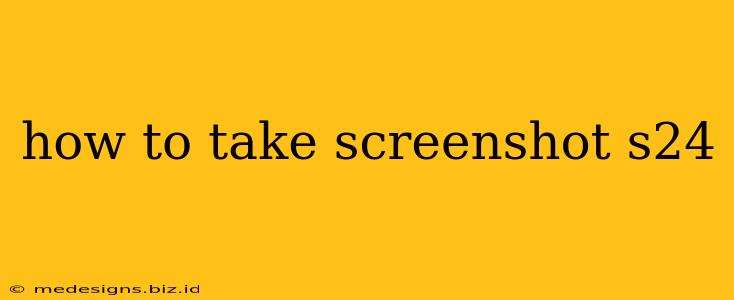 how to take screenshot s24