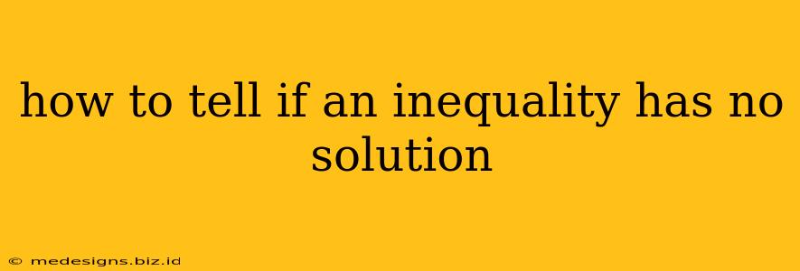how to tell if an inequality has no solution