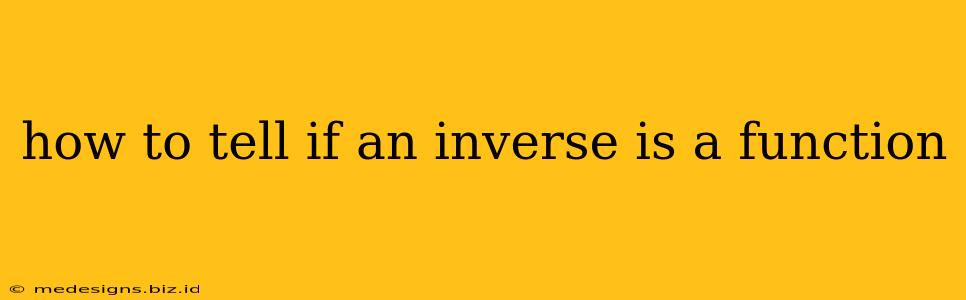 how to tell if an inverse is a function