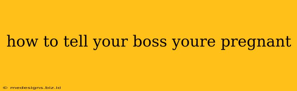 how to tell your boss youre pregnant