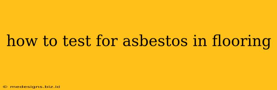how to test for asbestos in flooring