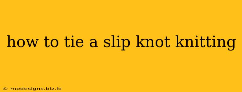 how to tie a slip knot knitting