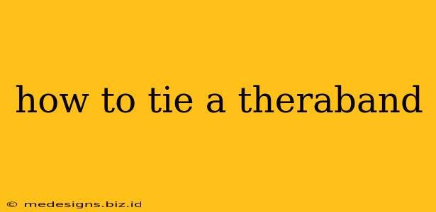 how to tie a theraband