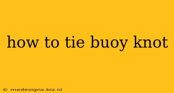 how to tie buoy knot