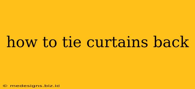 how to tie curtains back