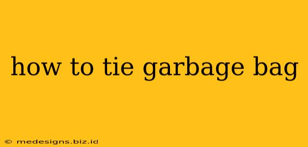how to tie garbage bag