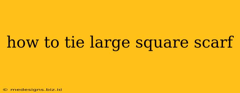 how to tie large square scarf
