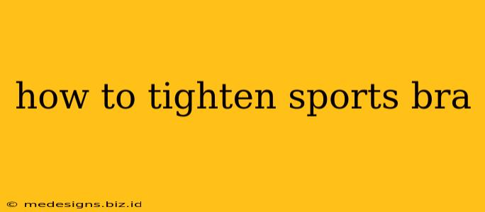 how to tighten sports bra