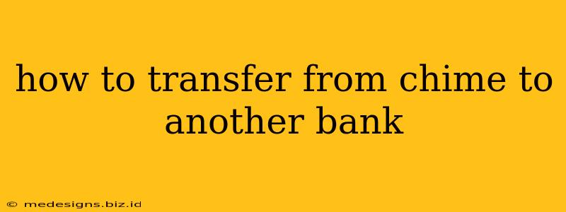 how to transfer from chime to another bank