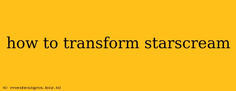 how to transform starscream