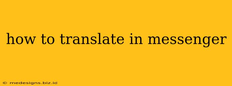 how to translate in messenger