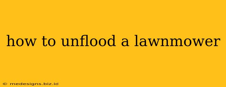 how to unflood a lawnmower