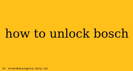 how to unlock bosch