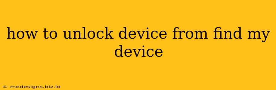 how to unlock device from find my device