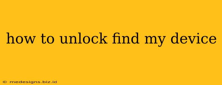 how to unlock find my device