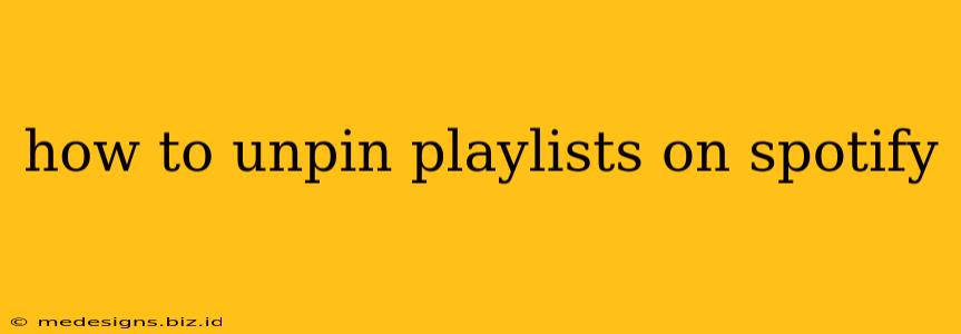 how to unpin playlists on spotify