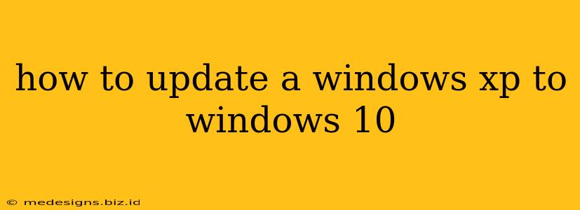 how to update a windows xp to windows 10