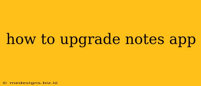 how to upgrade notes app