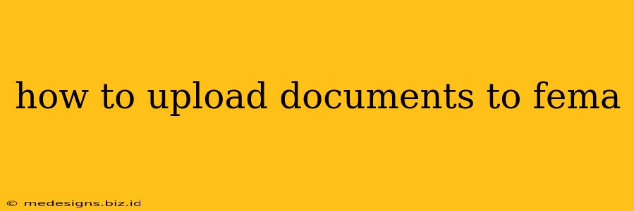 how to upload documents to fema