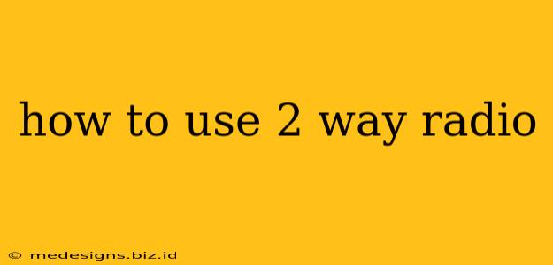 how to use 2 way radio