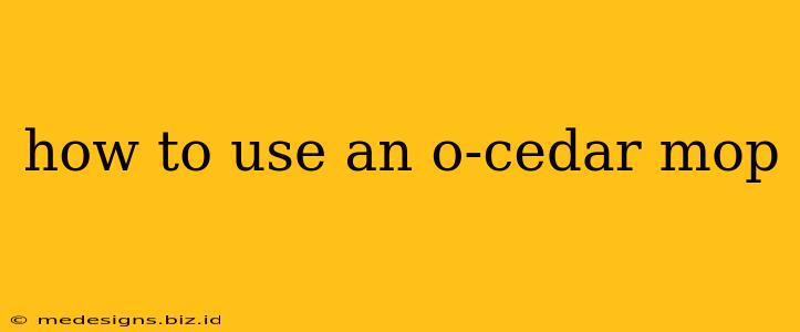 how to use an o-cedar mop