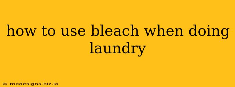 how to use bleach when doing laundry