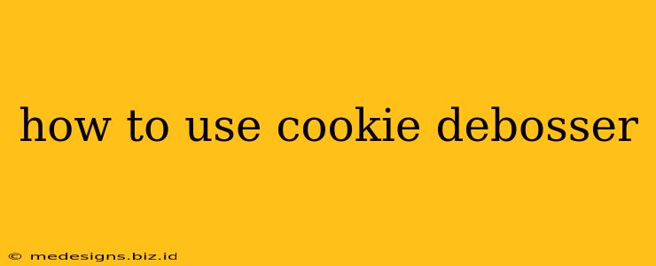 how to use cookie debosser
