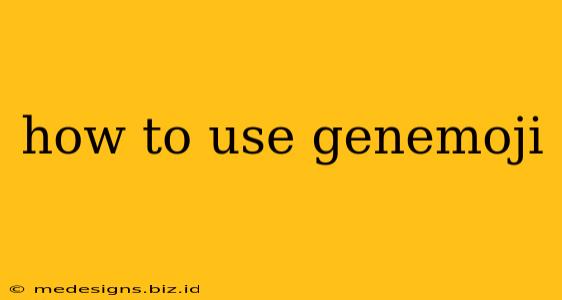 how to use genemoji