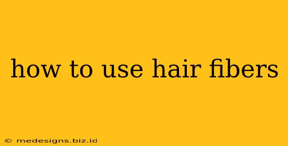 how to use hair fibers