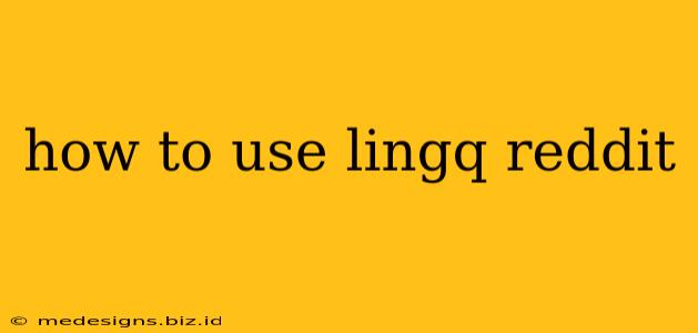 how to use lingq reddit