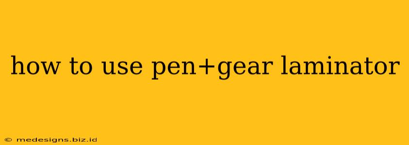 how to use pen+gear laminator