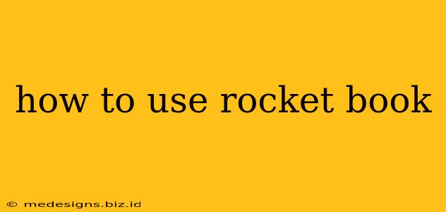 how to use rocket book