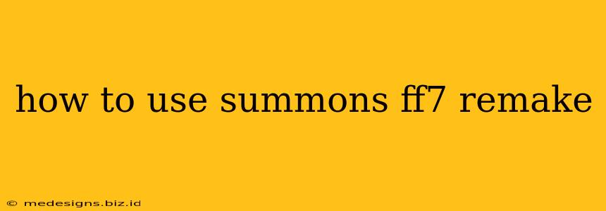 how to use summons ff7 remake