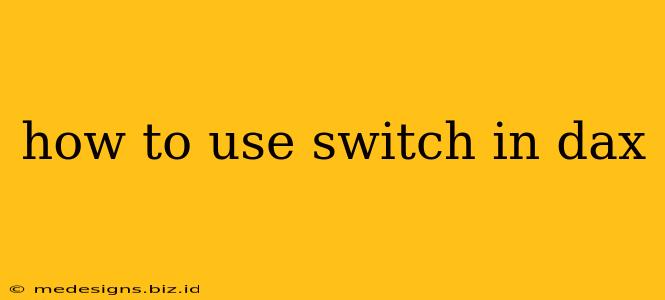 how to use switch in dax