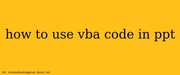 how to use vba code in ppt