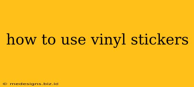 how to use vinyl stickers