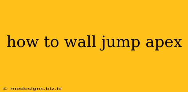 how to wall jump apex