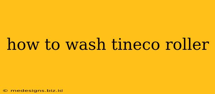 how to wash tineco roller