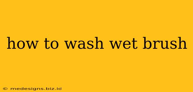 how to wash wet brush